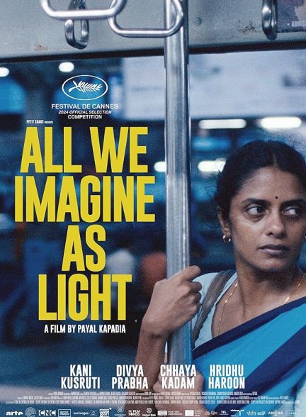 فیلم  تمام آنچه نور می‌پنداریم All We Imagine as Light